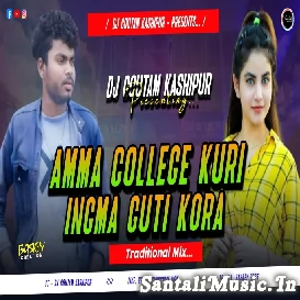 Amma College Kuri Ingma Guti Kora (Traditional Mix) Dj Goutam Kashipur