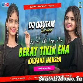 Beray Tikin (Traditional Mix) Dj Goutam Kashipur