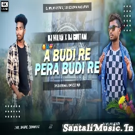 A Budi Re Pera Budi Re Treditional Dance Mix Dj Goutam Kashipur & Dj Milan Remix